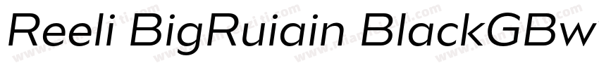 Reeli BigRuiain BlackGBw10 Regular字体转换